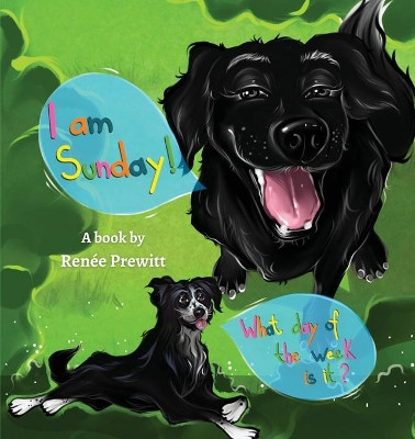 I Am Sunday! by Renée Prewitt 9781088014042