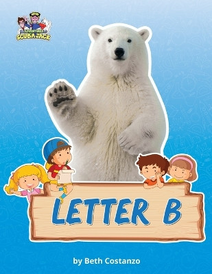 Letter B/Bears Activity Workbook for Kids 2-6 by Beth Costanzo 9781087901060