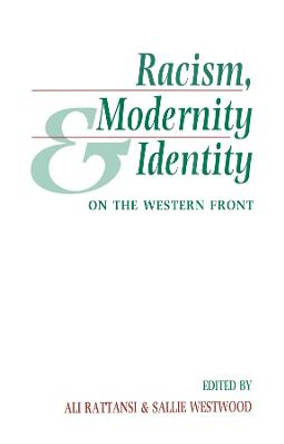 Racism, Modernity and Identity: On the Western Front by Sallie Westwood