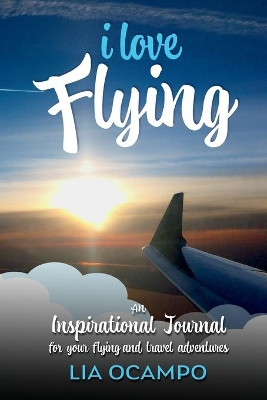 I Love Flying by Lia Ocampo 9781087936017