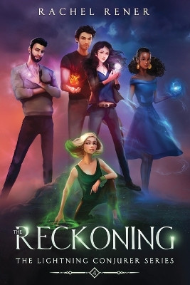 The Lightning Conjurer: The Reckoning by Rachel Rener 9781087976099