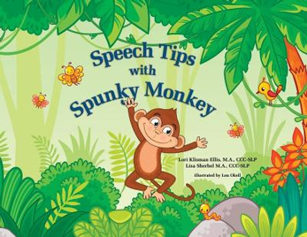Speech Tips with Spunky Monkey by Lori Klisman Ellis 9781088051238
