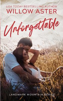 Unforgettable by Willow Aster 9781088101063