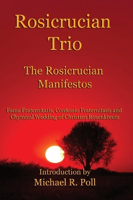 Rosicrucian Trio: The Rosicrucian Manifestos by Anonymous 9781088238387