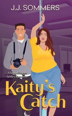 Kaity's Catch by J J Sommers 9781088165355