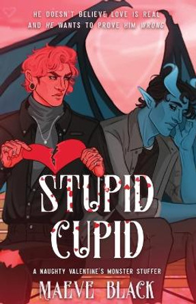 Stupid Cupid by Maeve Black 9781088259399