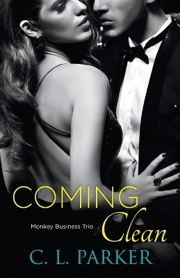 Coming Clean: Monkey Business Trio by C. L. Parker 9781101882986