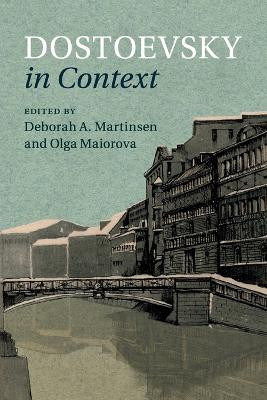 Dostoevsky in Context by Deborah A. Martinsen 9781108712736