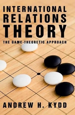 International Relations Theory: The Game-Theoretic Approach by Andrew H. Kydd 9781107027350