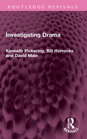 Investigating Drama Kenneth Pickering 9781032484181