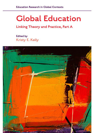 Global Education: Linking Theory and Practice Kristy Kelly 9781801176255