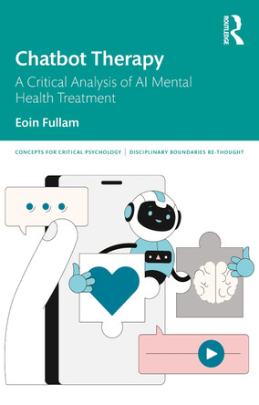 Chatbot Therapy: A Critical Analysis of AI Mental Health Treatment Eoin Fullam 9781032957623