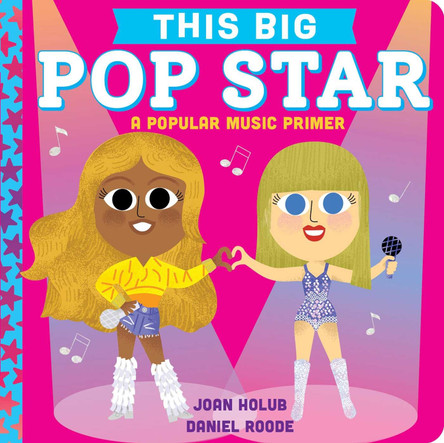 This BIG Pop Star: A Popular Music Primer Joan Holub 9781665974158