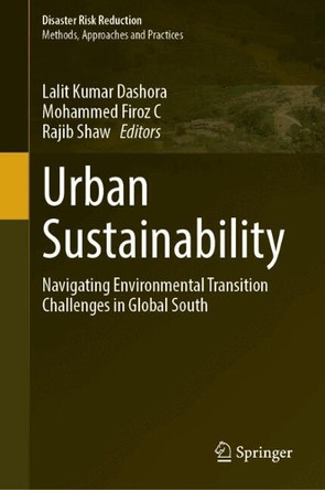 Urban Sustainability: Navigating Environmental Transition Challenges in Global South Lalit Kumar Dashora 9789819648894