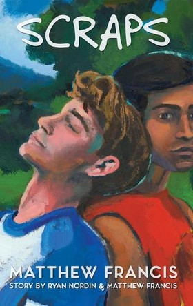 Scraps: A Gay Skateboarding Romance Matthew Francis 9781736699034