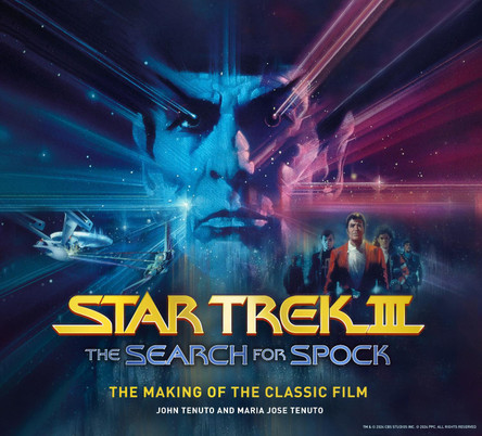 Star Trek III: The Search for Spock - The Making of the Classic Film John Tenuto 9781835412893