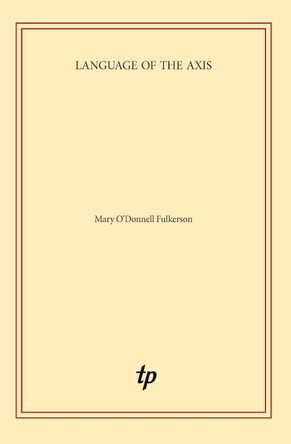 Language of the Axis Mary O'Donnell Fulkerson 9781913743956