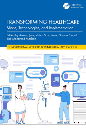 Transforming Healthcare: Mode, Technologies, and Implementation Ankush Jain 9781032756547