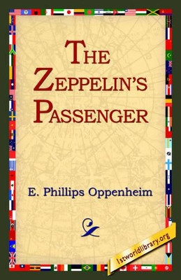 The Zeppelin's Passenger by E Phillips Oppenheim 9781421806143