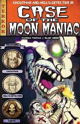 The Case of the Moon Maniac by Patrick Thomas 9781515400493