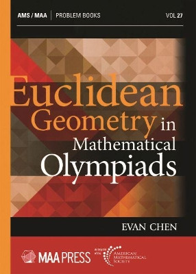 Euclidean Geometry in Mathematical Olympiads by Evan Chen 9781470466206