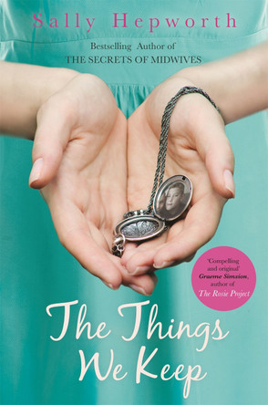 The Things We Keep by Sally Hepworth 9781447280729