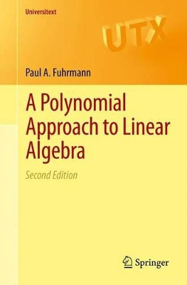 A Polynomial Approach to Linear Algebra by Paul A. Fuhrmann 9781461403371