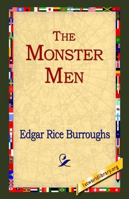 The Monster Men by Edgar Rice Burroughs 9781421807218