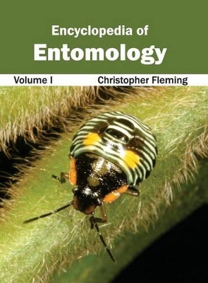 Encyclopedia of Entomology: Volume I by Christopher Fleming 9781632392404