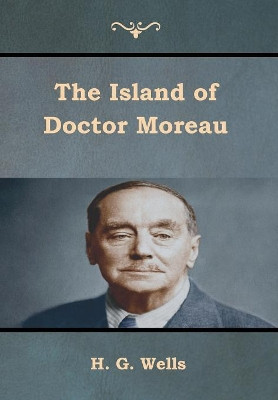 The Island of Doctor Moreau by H G Wells 9781618955562