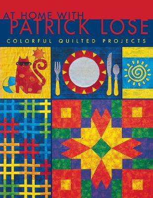 Home with Patrick Cole: Colourful Quilted Projects by Patrick Lose 9781571200617