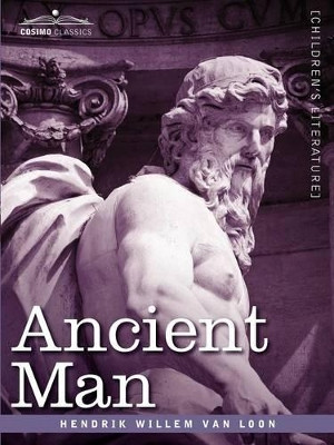 Ancient Man by Hendrik Willem Van Loon 9781596058002