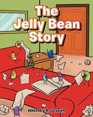 The Jelly Bean Story by Whitney R Joseph 9781638440475