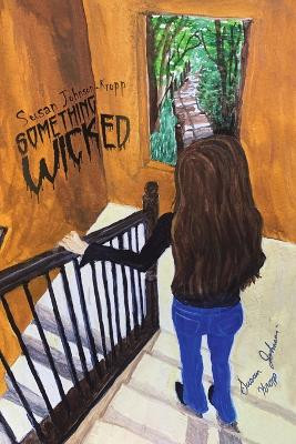 Something Wicked by Susan Johnson-Kropp 9781684716784