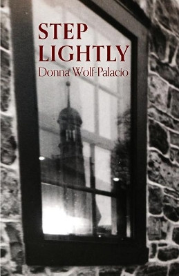 Step Lightly by Donna Wolf-Palacio 9781635343465
