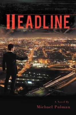 Headline by Michael Pulman 9781466952171