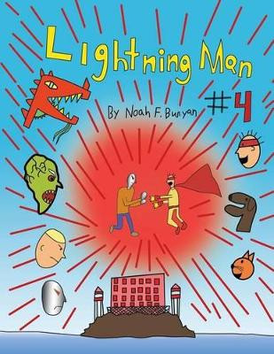 Lightning Man #4 by Noah F Bunyan 9781628579710