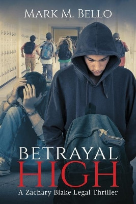 Betrayal High by Mark M Bello 9781734548914