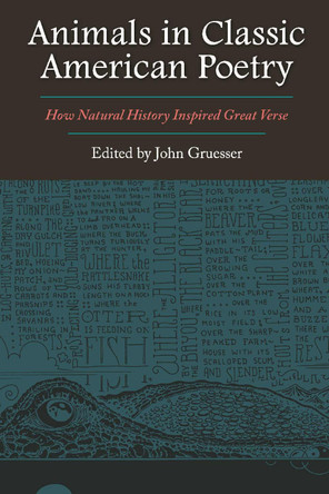 Animals in Classic American Poetry: How Natural History Inspired Great Verse John Cullen Gruesser 9781648433030