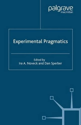 Experimental Pragmatics by Ira A. Noveck 9781403903518
