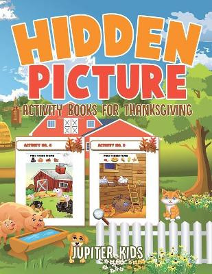 Hidden Picture Activity Books for Thanksgiving by Jupiter Kids 9781541934061