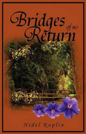 Bridges of No Return by Nidel Koplin 9781466971592