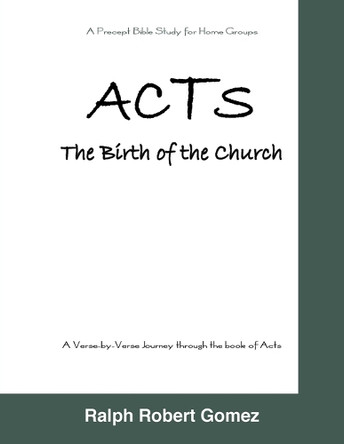 Acts: The Birth of the Church by Ralph Robert Gomez 9781638852797