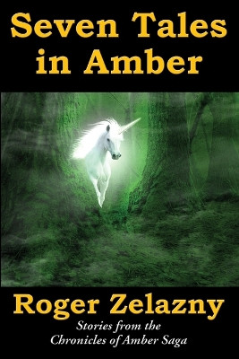 Seven Tales in Amber by Roger Zelazny 9781515439783