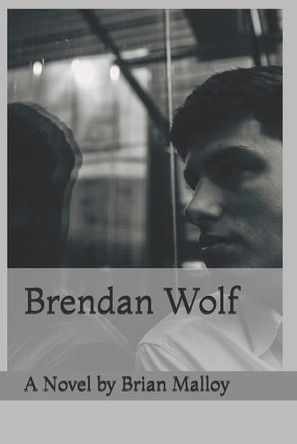 Brendan Wolf by Brian Malloy 9781735330112