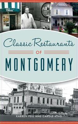 Classic Restaurants of Montgomery by Karren Pell 9781540243713
