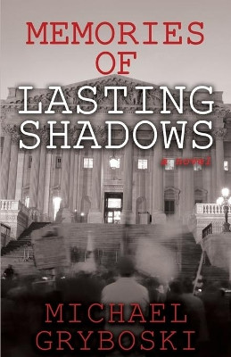 Memories of Lasting Shadows by Michael Gryboski 9781649600790