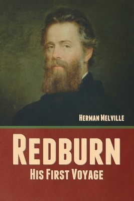 Redburn: His First Voyage by Herman Melville 9781636377643
