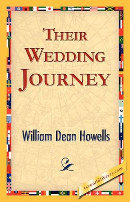 Their Wedding Journey by William Dean Howells 9781421824123