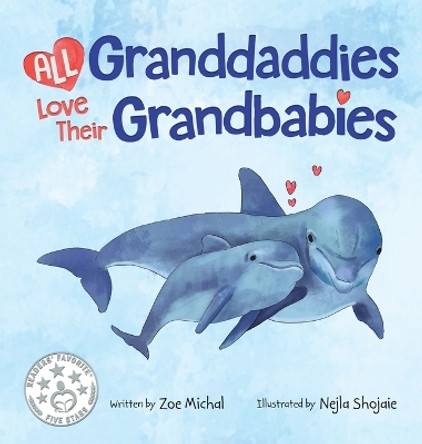 All Granddaddies Love Their Grandbabies by Zoe Michal 9781737425021
